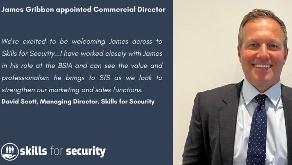 Skills for Security has appointed James Gribben as its Commercial Director